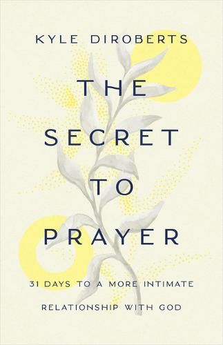 Cover image for Secret to Prayer, The