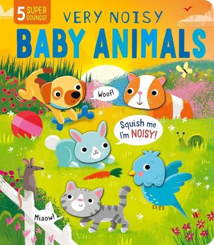 Cover image for Squishy Sounds: Very Noisy Baby Animals