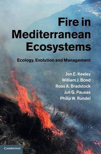 Fire in Mediterranean Ecosystems: Ecology, Evolution and Management