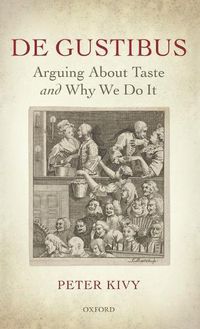 Cover image for De Gustibus: Arguing About Taste and Why We Do It