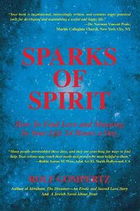 Cover image for Sparks of Spirit: How to Find Love and Meaning in Your Life 24 Hours a Day