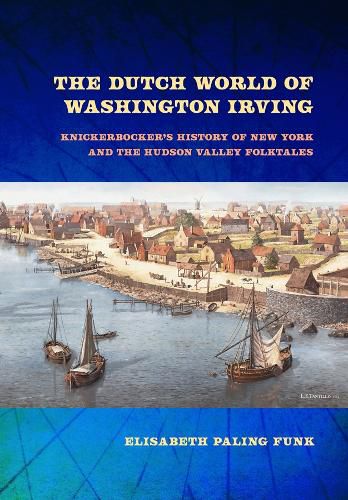 Cover image for The Dutch World of Washington Irving