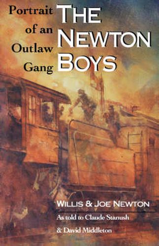 Cover image for The Newton Boys: Portrait Of An Outlaw Gang