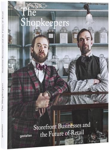 Cover image for The Shopkeepers: Storefront Businessesand the Future of Retail