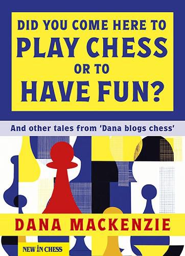 Cover image for Did You Come Here To Play Chess Or To Have Fun?