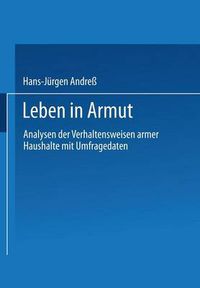 Cover image for Leben in Armut: Analysen Der Verhaltensweisen Armer Haushalte Mit Umfragedaten