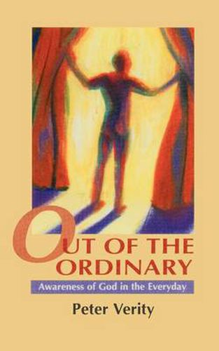 Cover image for Out of the Ordinary: Awareness of God in the Everyday