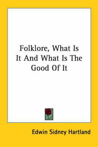 Folklore, What Is It and What Is the Good of It