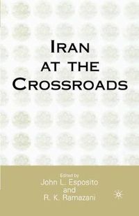 Cover image for Iran at the Crossroads