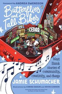 Cover image for Butterflies and Tall Bikes: West Bank Stories of Community, Creativity, and Change