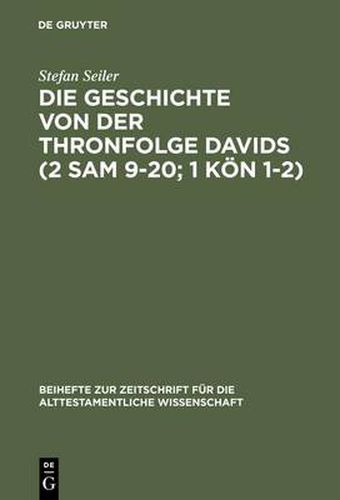 Cover image for Die Geschichte von der Thronfolge Davids (2 Sam 9-20; 1 Koen 1-2)