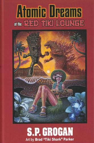 Cover image for Atomic Dreams at the Red Tiki Lounge