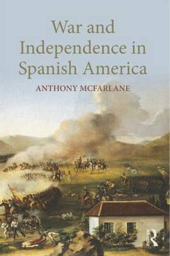 Cover image for War and Independence In Spanish America