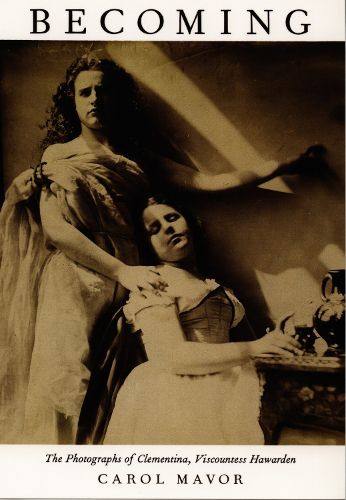 Cover image for Becoming: The Photographs of Clementina, Viscountess Hawarden
