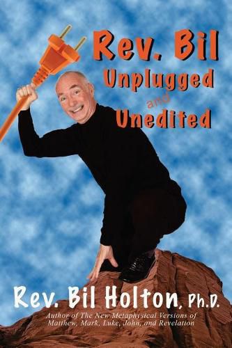 Cover image for Rev. Bil Unplugged and Unedited