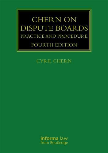 Chern on Dispute Boards: Practice and Procedure