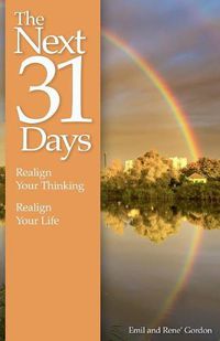 Cover image for The Next 31 Days: Realign Your Thinking, Realign Your Life