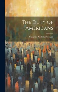 Cover image for The Duty of Americans