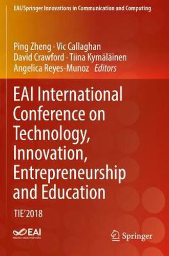 EAI International Conference on Technology, Innovation, Entrepreneurship and Education: TIE'2018