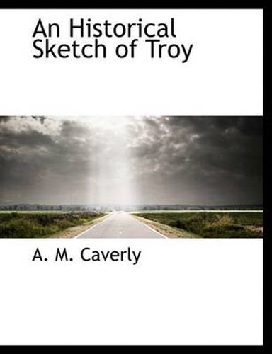 Cover image for An Historical Sketch of Troy