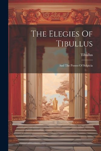 The Elegies Of Tibullus