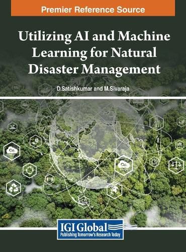 Cover image for Utilizing AI and Machine Learning for Natural Disaster Management