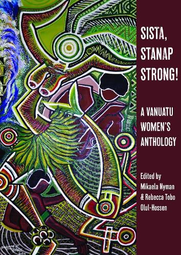 Cover image for Sista, Stanap Strong!: A Vanuatu Women's Anthology