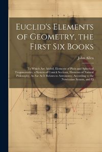 Cover image for Euclid's Elements of Geometry, the First Six Books