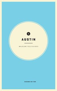 Cover image for Wildsam Field Guides: Austin