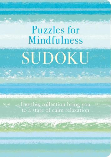 Cover image for Puzzles for Mindfulness Sudoku: Let this Collection Bring you to a State of Calm Relaxation