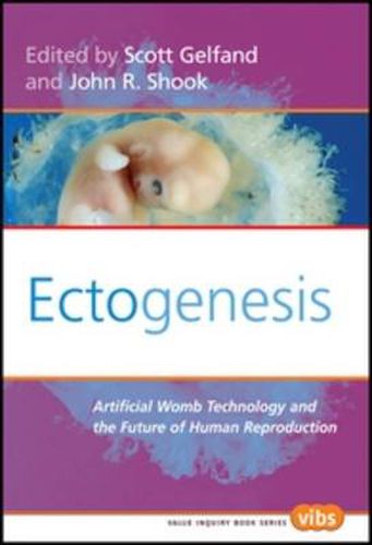 Cover image for Ectogenesis: Artificial Womb Technology and the Future of Human Reproduction