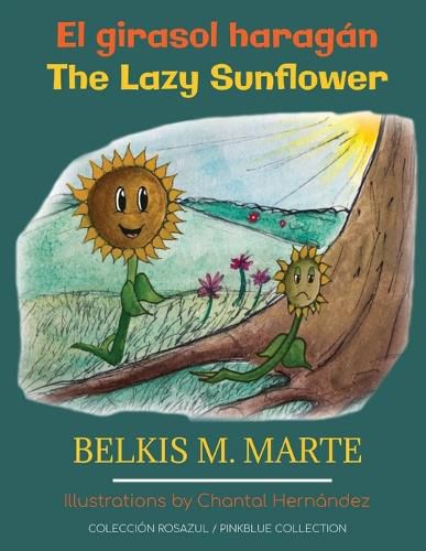 Cover image for El girasol haragan: The Lazy Sunflower