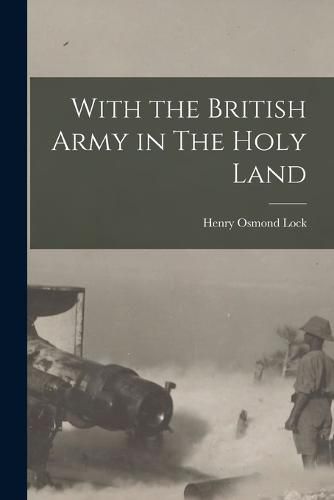 Cover image for With the British Army in The Holy Land