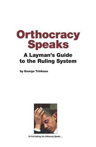 Cover image for Orthocracy Speaks: A Layman's Guide to the Ruling System