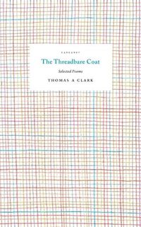 Cover image for The Threadbare Coat: Selected Poems