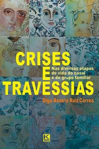 Cover image for Crises E Travessias: NAS Diversas Etapas de Vida Do Casal E Do Grupo Familiar