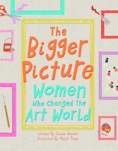 Cover image for The Bigger Picture: Women Who Changed the Art World