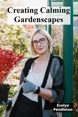 Cover image for Creating Calming Gardenscapes