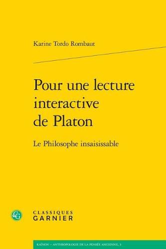 Cover image for Pour Une Lecture Interactive de Platon: Le Philosophe Insaisissable