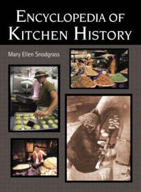 Cover image for Encyclopedia of Kitchen History