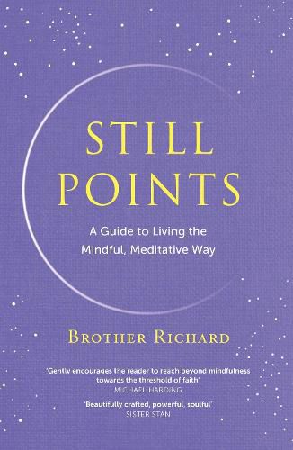 Still Points: A Guide to Living the Mindful Meditative Way