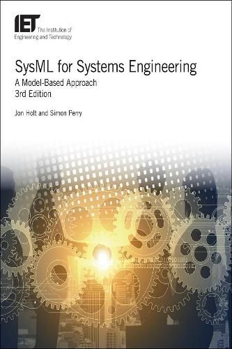 SysML for Systems Engineering: A model-based approach