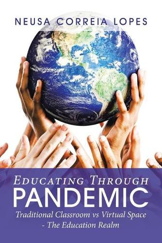 Cover image for Educating Through Pandemic: Traditional Classroom Vs Virtual Space - the Education Realm