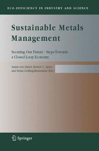 Sustainable Metals Management: Securing Our Future - Steps Towards a Closed Loop Economy