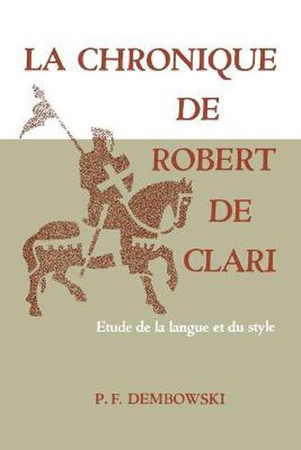 Cover image for La Chronique de Robert de Clari: Etude de la langue et du style