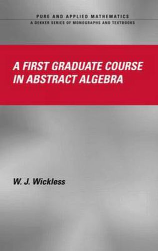 Cover image for A First Graduate Course in Abstract Algebra