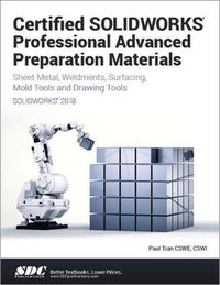 Cover image for Certified SOLIDWORKS Professional Advanced Preparation Material (SOLIDWORKS 2018)