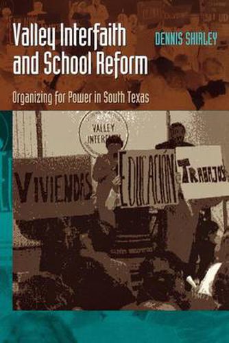 Cover image for Valley Interfaith and School Reform: Organizing for Power in South Texas