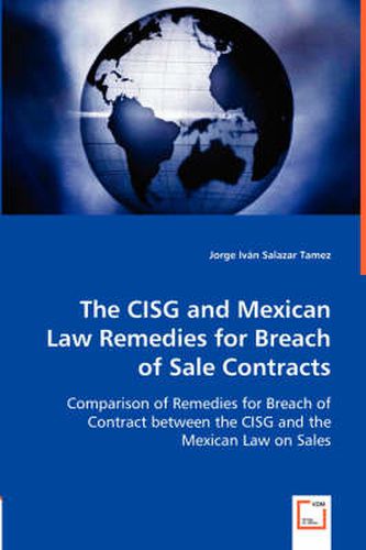 Cover image for The CISG and Mexican Law Remedies for Breach of Sale Contracts