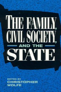 Cover image for The Family, Civil Society, and the State